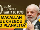 Whisky Macallan e mensagens de ex-advogado intensificam pressão política sobre o Planalto